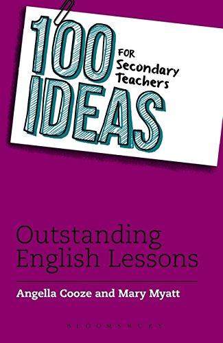 100 Ideas for Secondary Teachers: Outstanding English Lessons (100 Ideas for Teachers, Band 2)