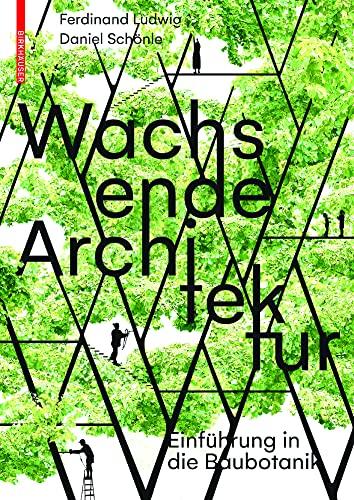 Wachsende Architektur: Einführung in die Baubotanik