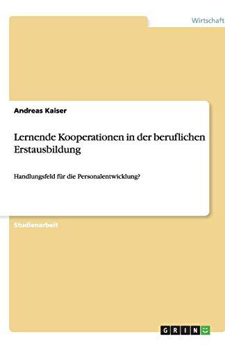 Lernende Kooperationen in der beruflichen Erstausbildung: Handlungsfeld für die Personalentwicklung?