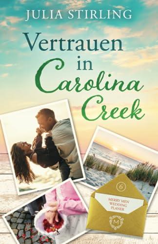 Vertrauen in Carolina Creek: The Merry Men Weddingplanner 6