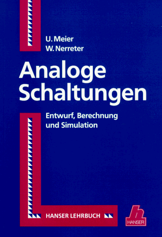 Analoge Schaltungen: Entwurf, Berechnung und Simulation