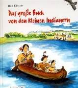 Das große Buch von den kleinen Indianern