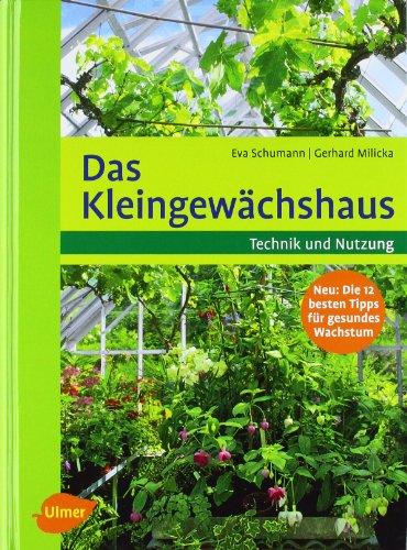 Das Kleingewächshaus: Technik und Nutzung