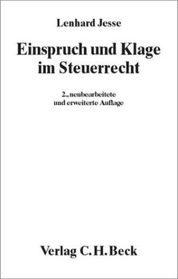 Einspruch und Klage im Steuerrecht: Mit Musterformularen und praktischen Beispielen, Rechtsstand: 20020101