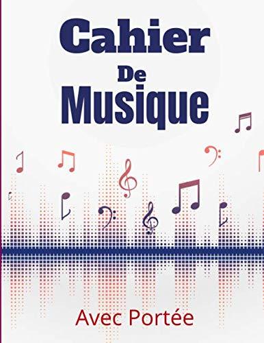 Cahier De Musique: Papier Musique Avec 8 Grosses Portées - Grand Format - 24x32 - 100 pages