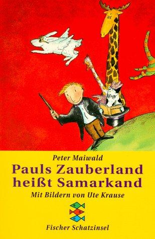 Pauls Zauberland heißt Samarkand. ( Ab 8 J.).