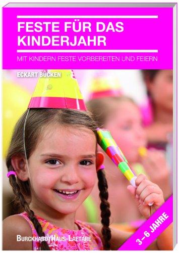 Bücken, Feste für das Kinderjahr: Mit Kindern Feste vorbereiten und feiern