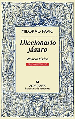 Diccionario jázaro (ejemplar masculino): Novela léxico en 100.000 palabras (Panorama de narrativas, Band 172)