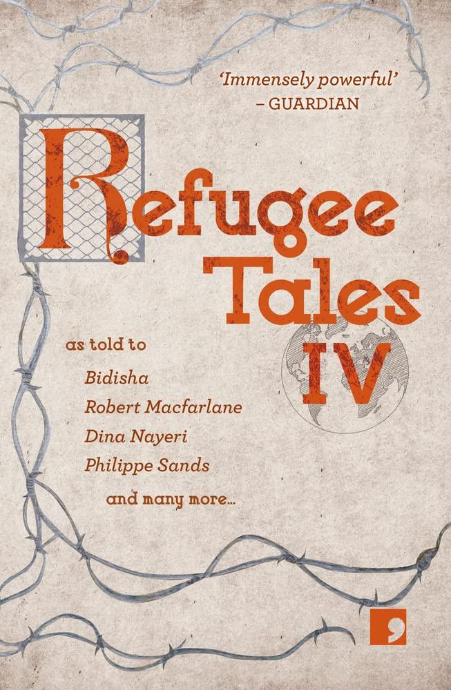 Refugee Tales: Volume IV Volume 4 (Refugee Tales, 4, Band 4)