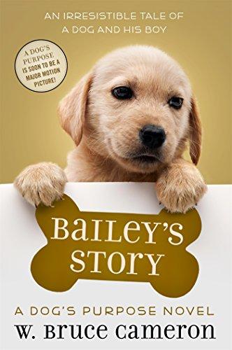 Bailey's Story: A Dog's Purpose Puppy Tale (Dog's Purpose Puppy Tales)