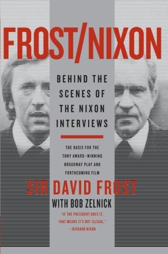 Frost/Nixon: Behind the Scenes of the Nixon Interviews