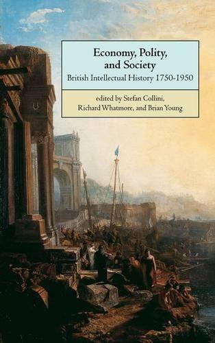 Economy, Polity, and Society: British Intellectual History 1750–1950