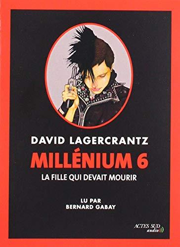 Millénium. Vol. 6. La fille qui devait mourir