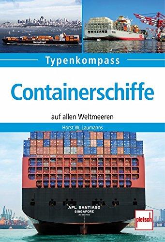 Containerschiffe: auf allen Weltmeeren (Typenkompass)