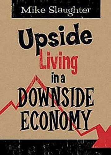 Upside Living In A Downsize Economy