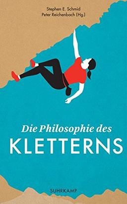 Die Philosophie des Kletterns (suhrkamp taschenbuch)