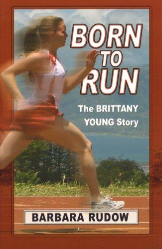 Born to Run: the Brittany Young Story - Home Run: Home Run Edition (Future Stars Series)