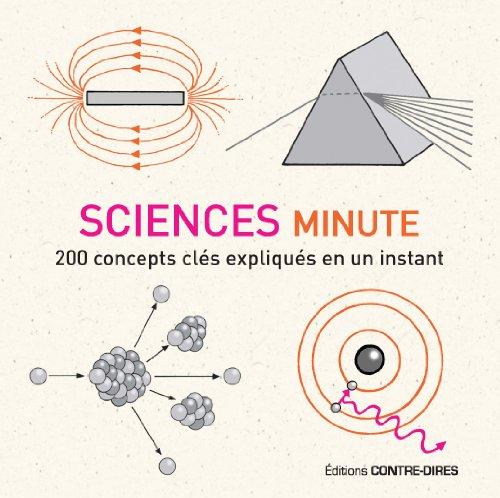 Sciences minute : 200 concepts clés expliqués en un instant