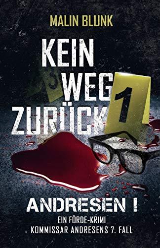 ANDRESEN! Kein Weg zurück: Kommissar Andresens 7. Fall (Ein Förde-Krimi, Band 7)