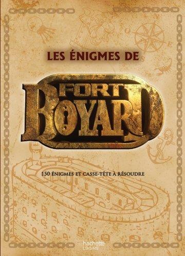 Les énigmes de Fort Boyard : 150 énigmes et casse-tête à résoudre