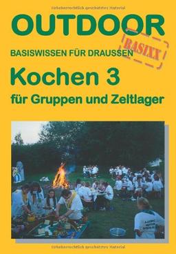 Kochen 3 - für Gruppen und Zeltlager