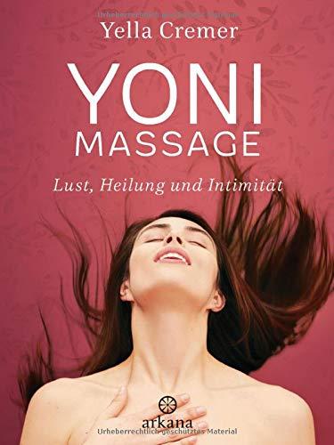 Yoni-Massage: Lust, Heilung und Intimität