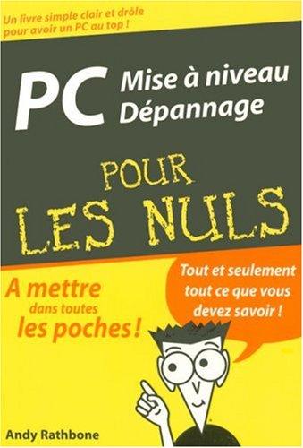 PC mise à niveau et dépannage pour les nuls : éd Windows Vista