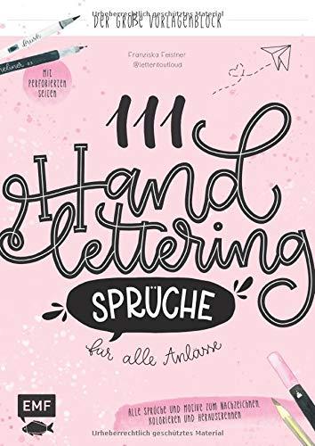 111 Handlettering-Sprüche für alle Anlässe – Der große Vorlagen-Block: Alle Sprüche und Motive zum Nachzeichnen, Kolorieren und Heraustrennen – Mit perforierten Seiten