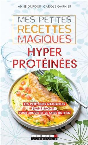 Mes petites recettes magiques hyperprotéinées