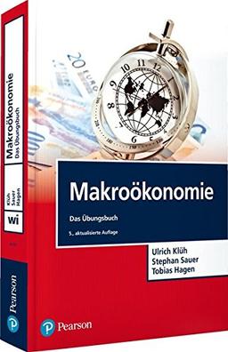 Makroökonomie Übungsbuch (Pearson Studium - Economic VWL)