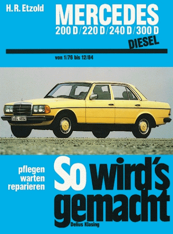 So wird's gemacht, Bd.57, Mercedes Typ W 123 Diesel (1/76-12/84)