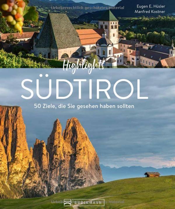 Reise-Bildband – Highlights Südtirol: 50 Ziele, die Sie gesehen haben sollten