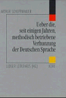 Über die seit einigen Jahren methodisch betriebene Verhunzung der Deutschen Sprache