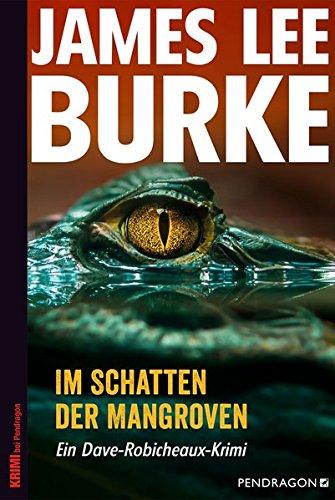 Im Schatten der Mangroven: Ein Dave-Robicheaux-Krimi, Band 6