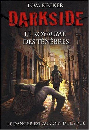 Darkside. Le royaume des ténèbres