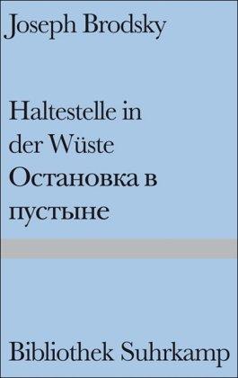 Haltestelle in der Wüste: Gedichte. Russisch und deutsch (Bibliothek Suhrkamp)