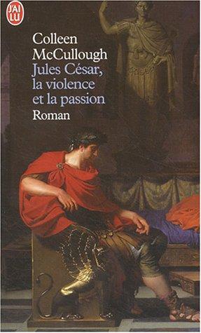 Les maîtres de Rome. Vol. 5. Jules César, la violence et la passion