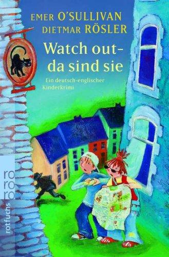 Watch out - da sind sie: Ein deutsch-englischer Kinderkrimi