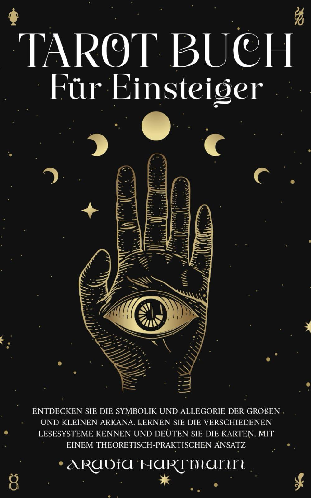 Tarot-buch für Einsteiger: Entdecken Sie die Symbolik und Allegorie der Großen und Kleinen Arkana. Lernen Sie die verschiedenen Lesesysteme kennen und ... Sie die Karten (Die Bibliothek der Esoterik)