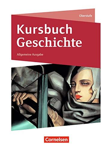 Kursbuch Geschichte - Neue Allgemeine Ausgabe: Von der Antike bis zur Gegenwart: Schülerbuch