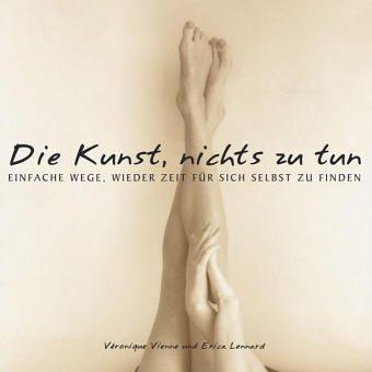 Die Kunst, nichts zu tun: Einfache Wege, wieder Zeit für sich selbst zu finden