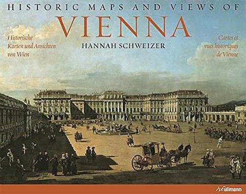 Historic maps and views of Vienna. Historische Karten und Ansichten von Wien. Cartes et vues historiques de Vienne