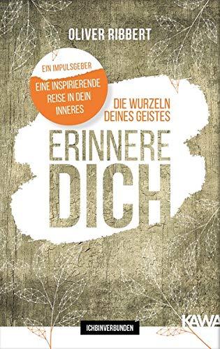 Die Wurzeln deines Geistes: erinnere dich