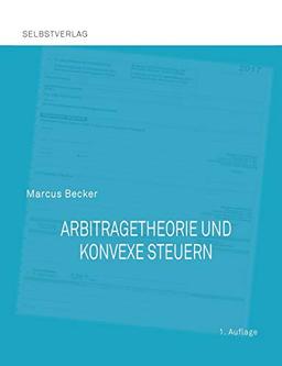 Arbitragetheorie und konvexe Steuern