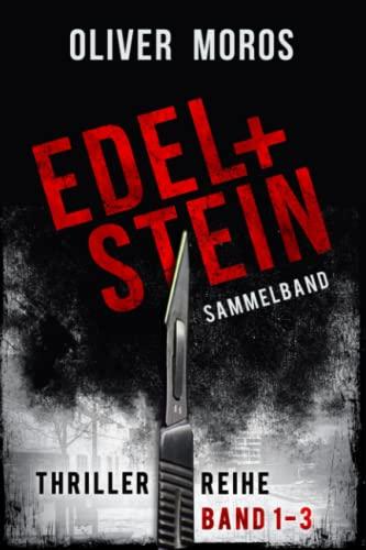 Edel & Stein-Thriller-Reihe: Band 1 bis 3: Sammelband (Kripo Berlin)