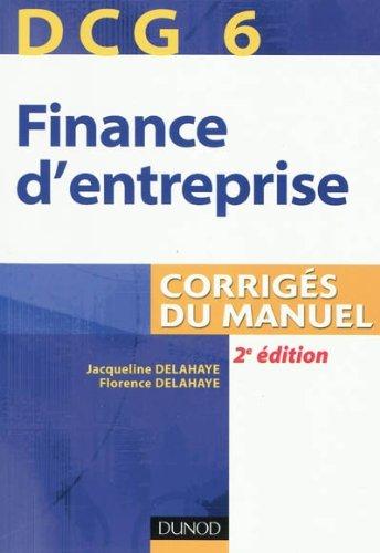 Finance d'entreprise, DCG 6 : corrigés du manuel