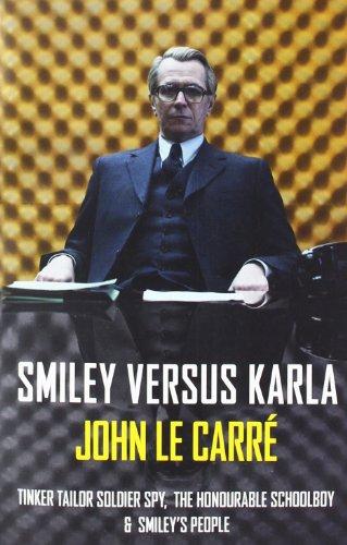 Smiley versus Karla: Tinker, Tailor, Soldier, Spy / The Honourable Schoolboy / Smiley's People