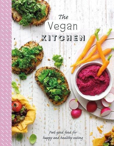 Vegan Kitchen: Feel-Good Food for Happy and Healthy Eating (The Healthy Kitchen)