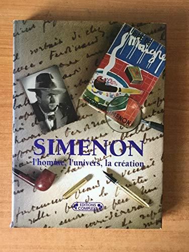 Simenon : l'homme, l'univers, la création