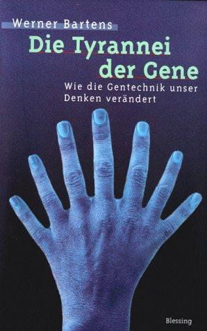 Die Tyrannei der Gene